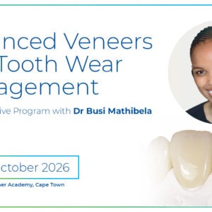 Advanced Veneers and Tooth Wear Management - 3-Day Intensive Program