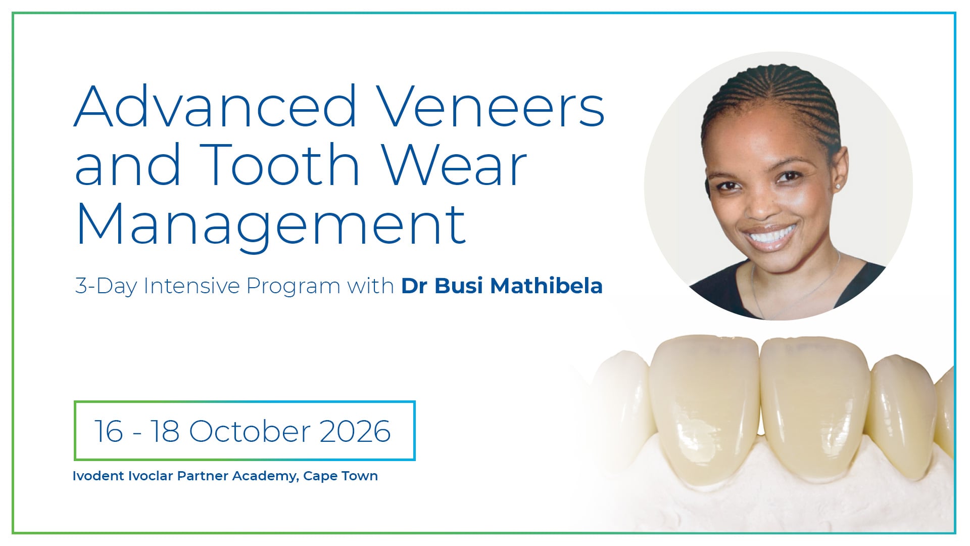 Advanced Veneers and Tooth Wear Management - 3-Day Intensive Program
