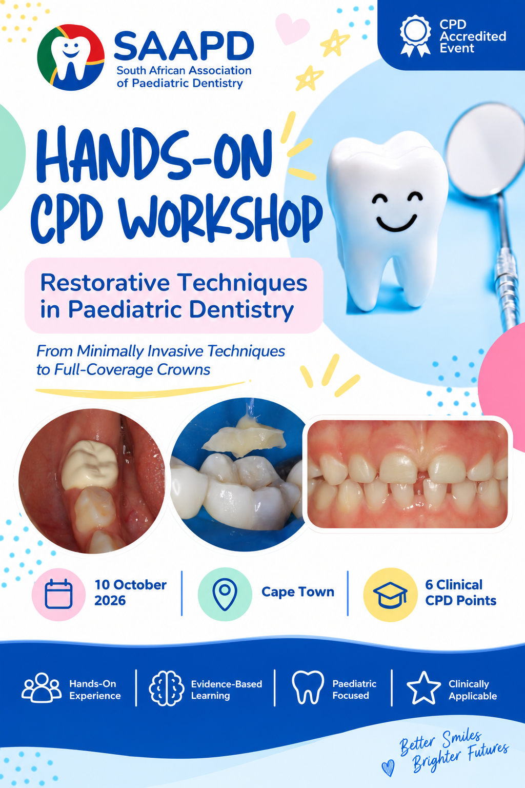SAAPD Hands-On CPD Workshop – Cape Town Restorative Techniques in Paediatric Dentistry: From Minimally Invasive Techniques to Full-Coverage Crowns