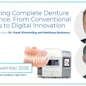Three concepts for successful high-quality complete dentures - Advancing Complete Denture Excellence: